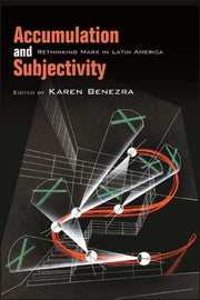 Accumulation And Subjectivity : Rethinki
