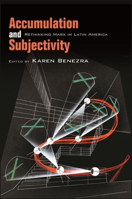 Accumulation And Subjectivity : Rethinki