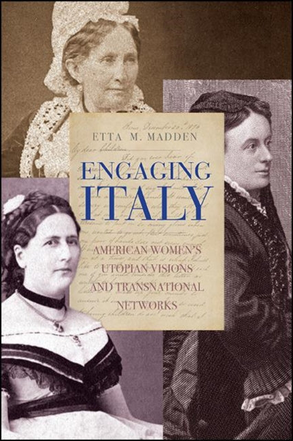 Engaging Italy : American Women's Utopia