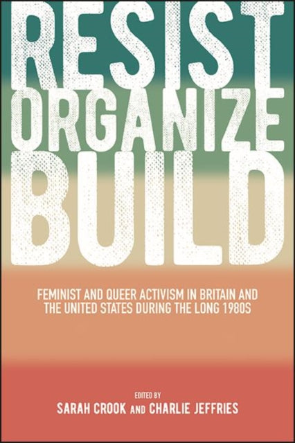 Resist, Organize, Build : Feminist And Q