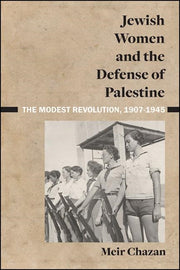 Jewish Women And The Defense Of Palestin