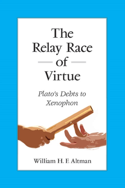 The Relay Race Of Virtue : Plato's Debts
