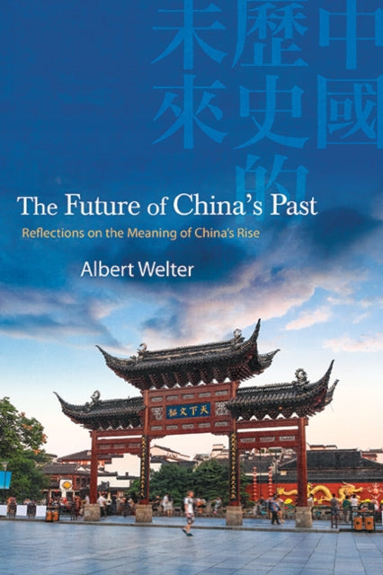 The Future Of China's Past : Reflections