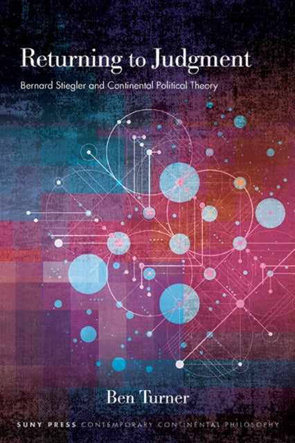 Returning To Judgment : Bernard Stiegler