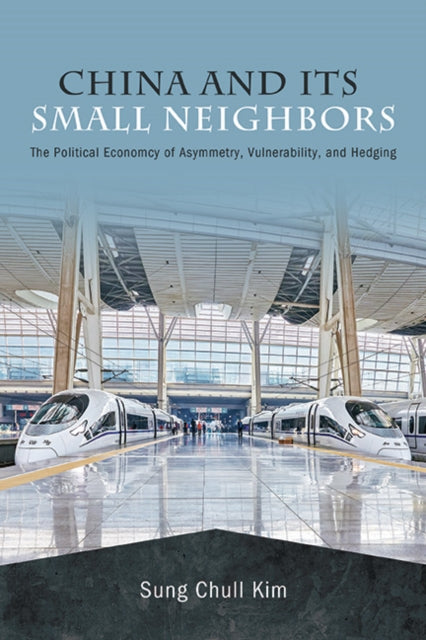 China And Its Small Neighbors : The Poli