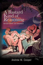 A Bastard Kind Of Reasoning : William Bl