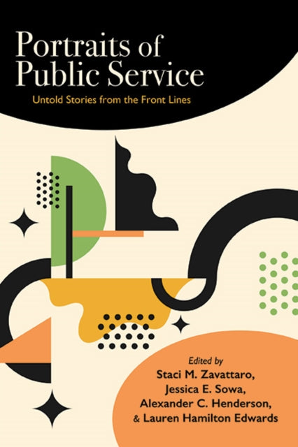 Portraits Of Public Service : Untold Sto