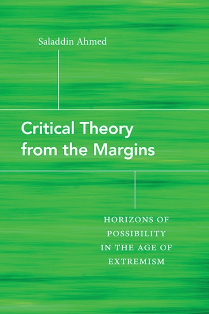 Critical Theory From The Margins : Horiz