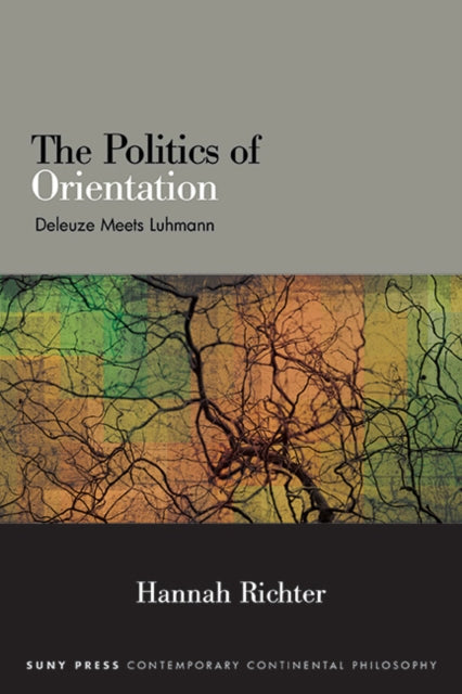 The Politics Of Orientation : Deleuze Me