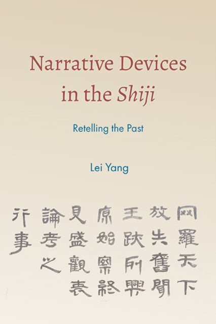 Narrative Devices In The Shiji: Retellin