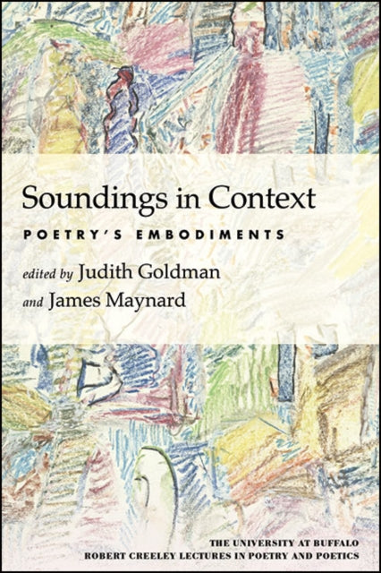 Soundings In Context : Poetry's Embodime