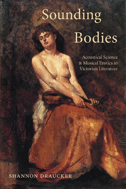 Sounding Bodies : Acoustical Science And