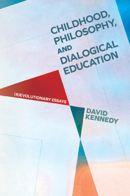 Childhood, Philosophy, And Dialogical Ed