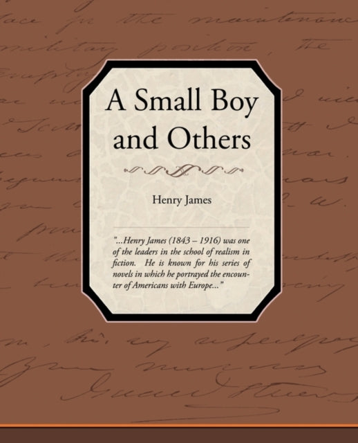 A Small Boy And Others By James, Henry, Jr.