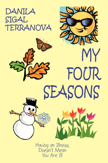 My Four Seasons: Having An Illness, Does