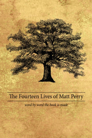The Fourteen Lives Of Matt Perry By Perry, Matthew