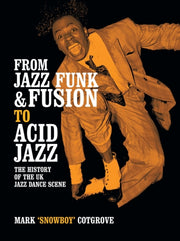 From Jazz Funk & Fusion To Acid Jazz: Th