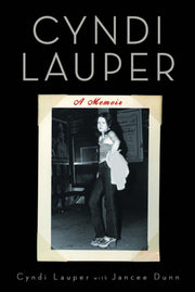 Cyndi Lauper A Memoir By Lauper, Cyndi