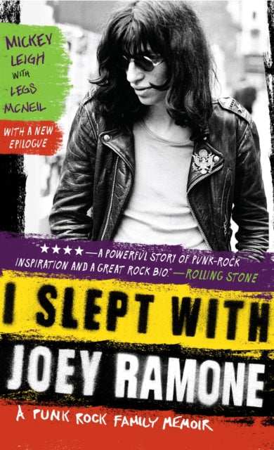I Slept With Joey Ramone By Leigh, Mickey