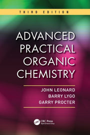 Advanced Practical Organic Chemistry By Leonard, John