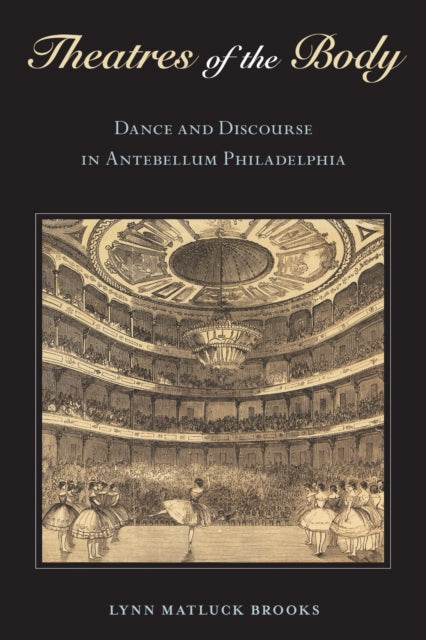 Theatres Of The Body By Brooks, Lynn Matluck