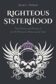 Righteous Sisterhood By Hoiland, Sarah L