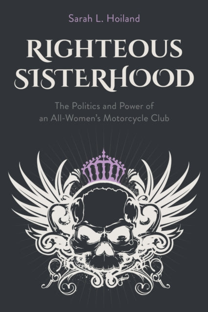 Righteous Sisterhood By Hoiland, Sarah L