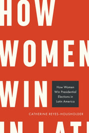 How Women Win Presidential Elections In