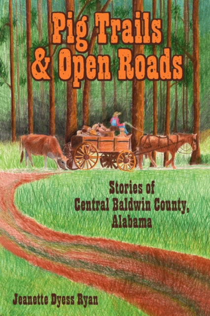 Pig Trails And Open Roads: Stories Of Ce