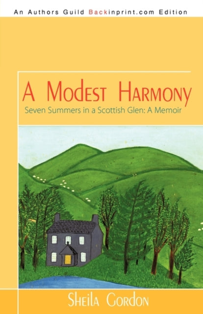 A Modest Harmony Seven Summers In A Scot