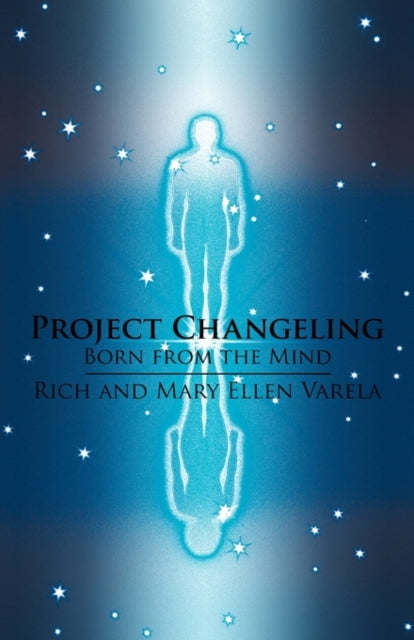 Project Changeling: Born From The Mind