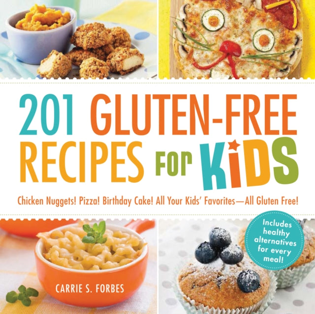 201 Gluten Free Recipes For Kids