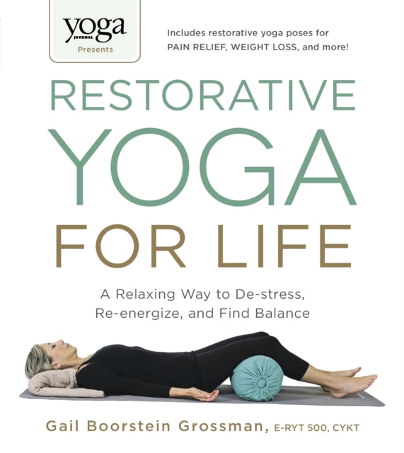 Yoga Journal Restorative Yoga By Grossman  Gail