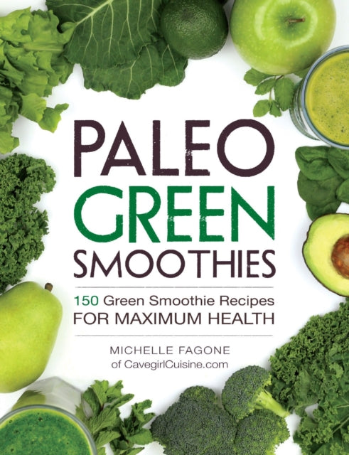 Paleo Green Smoothies By Fagone, Michelle