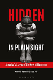 Hidden In Plain Sight: America's Slaves