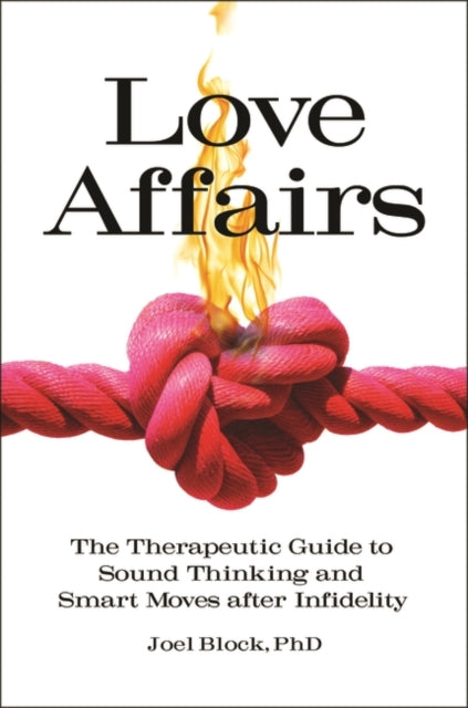 Love Affairs: The Therapeutic Guide To S