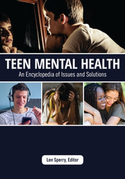 Teen Mental Health: An Encyclopedia Of I By Sperry, Len