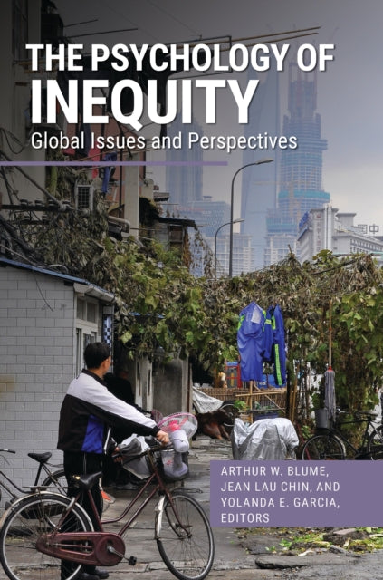 The Psychology Of Inequity: Global Issue By Blume, Arthur