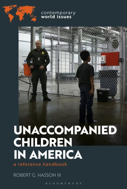 Unaccompanied Children In America By Robert G. Hasson Iii