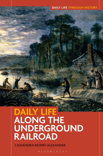 Daily Life Along The Underground Railro
