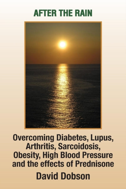 After The Rain: Overcoming Diabetes, Lup