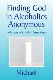 Finding God In Alcoholics Anonymous