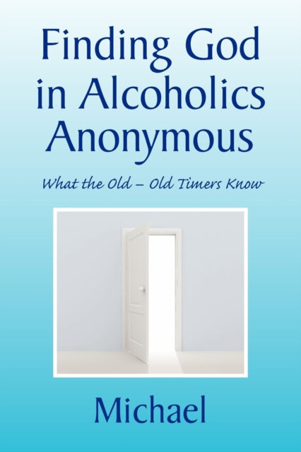 Finding God In Alcoholics Anonymous