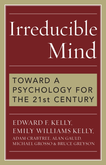 Irreducible Mind By Kelly