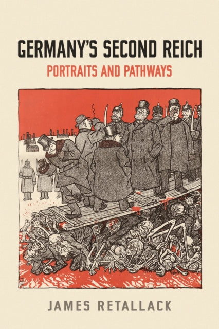 Germany's Second Reich : Portraits And P By Retallack, James