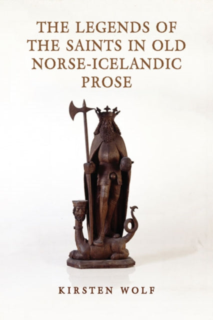 The Legends Of The Saints In Old Norse-i By Wolf, Kirsten