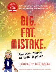 Big Fat Mistake & Other Stories We Write By Benger, Rick