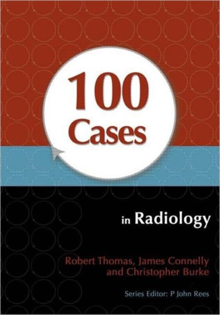 100 Cases In Radiology