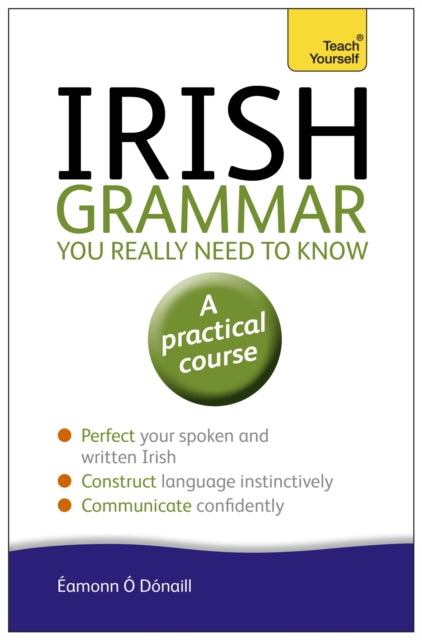 Tys Irish Grammar You Really Need/know
