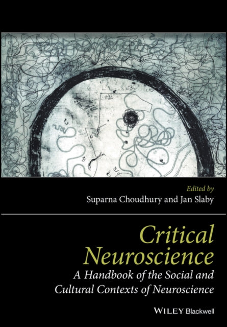 Critical Neuroscience A Handbook Of The By Choudhury , Suparna